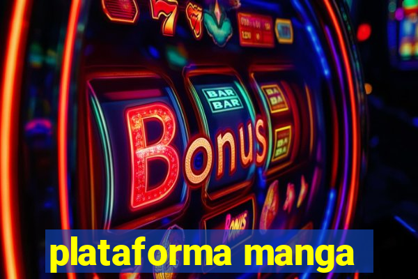 plataforma manga